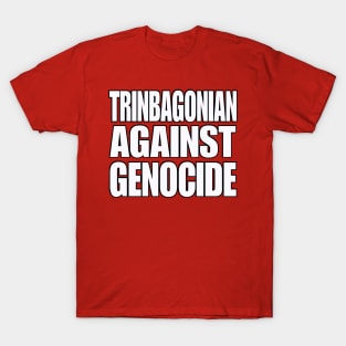 Trinbagonian Against Genocide - White and Black - Front T-Shirt